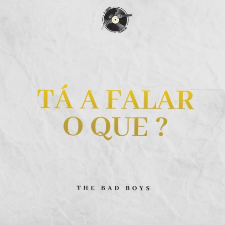 Ta a falar o que | Boomplay Music