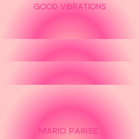 Good Vibrations | Boomplay Music