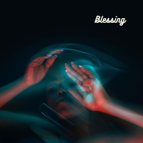 Blessing | Boomplay Music