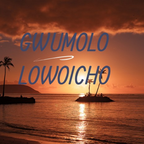 Gwumolo Lowoicho | Boomplay Music