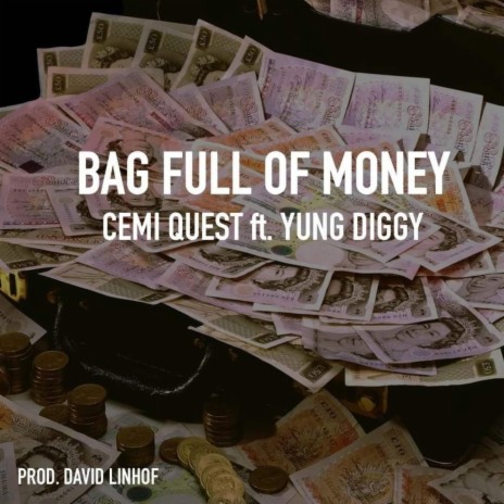 Bag Full Of Money ft. Yung Diggy | Boomplay Music