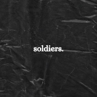 Soldiers. lyrics | Boomplay Music