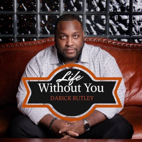 Life Without You | Boomplay Music