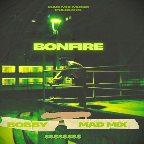 Bonfire ft. Bobby Gahlot Aka RJ01 | Boomplay Music