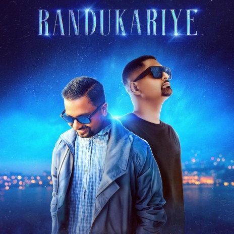 Randukariye ft. Ranidu | Boomplay Music
