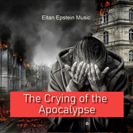 The Crying of the Apocalypse | Boomplay Music