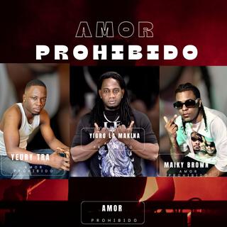 Amor Prohibido -Yigr La makina ft maiky brown -Yeury Trap