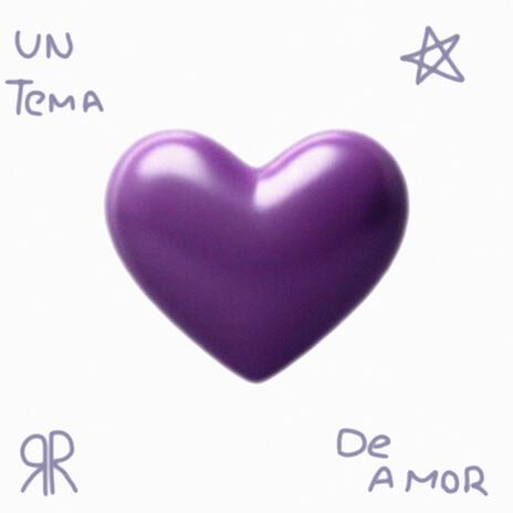 Un tema de amor | Boomplay Music