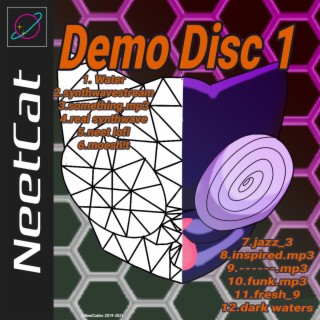 NeetCat Demo Disc One