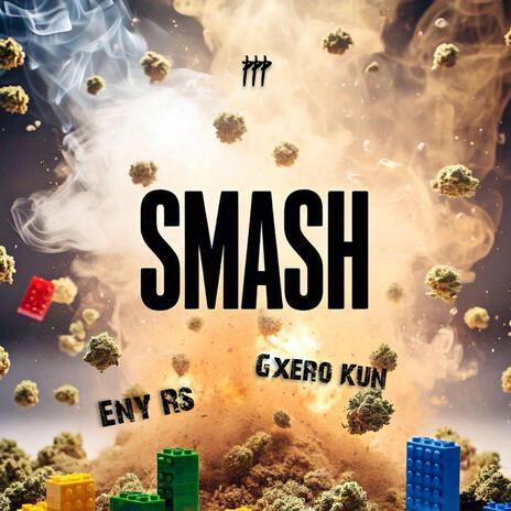 SMASH ft. Gxero kun | Boomplay Music