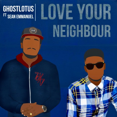 Love Your Neighbour ft. Sean Emmanuel | Boomplay Music