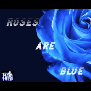 Roses Are Blue