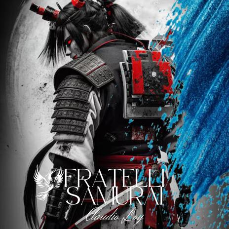 Fratelli Samurai | Boomplay Music