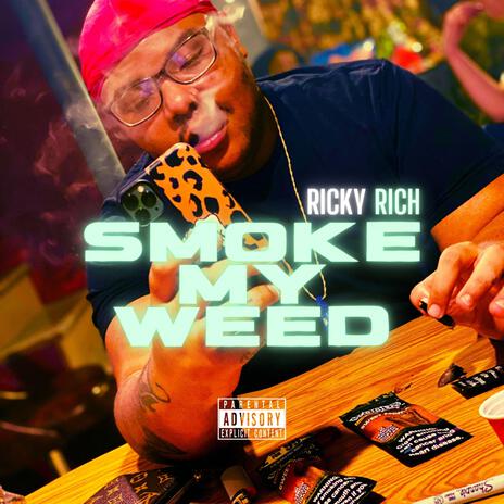 Smoke My Weed | Boomplay Music