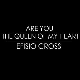 Are You the Queen of My Heart