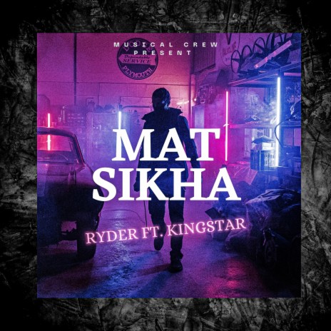 Mat Sikha (feat. King Star) | Boomplay Music