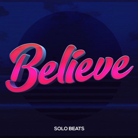 Believe | Boomplay Music