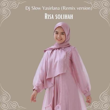 Dj Slow Yasirlana (Remix version) | Boomplay Music