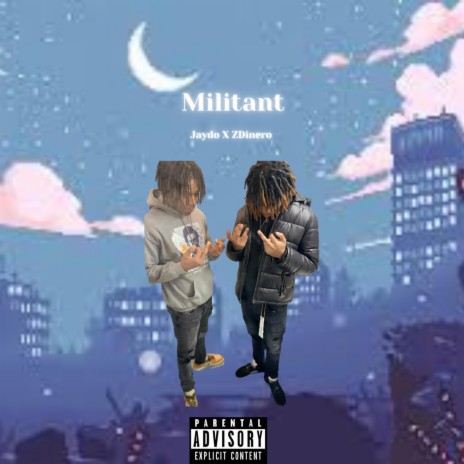 Militant ft. Zdinero | Boomplay Music