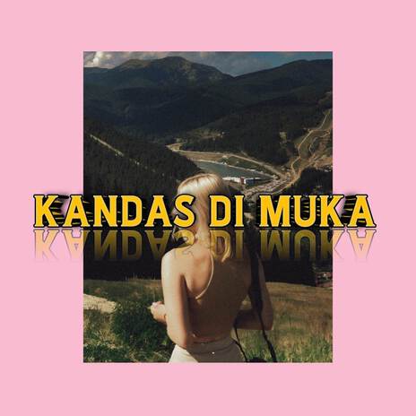 KANDAS DI MUKA Lagu Acara | Boomplay Music