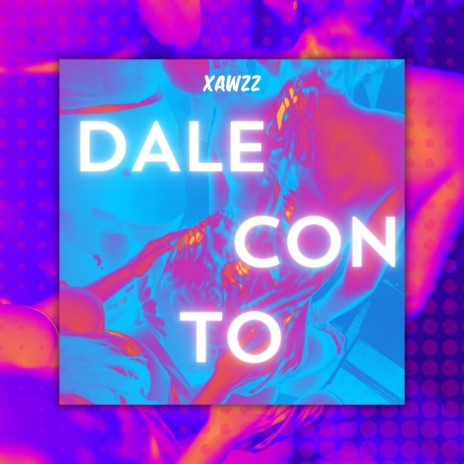 DALE CON TO | Boomplay Music