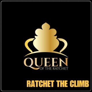 RATCHET THE CLIMB