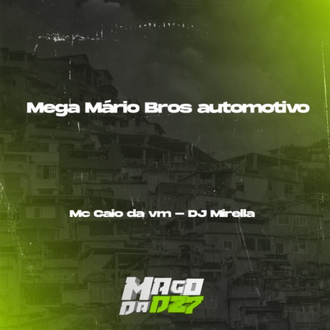 Mega Mário Bros automotivo ft. MC CAIO DA VM | Boomplay Music