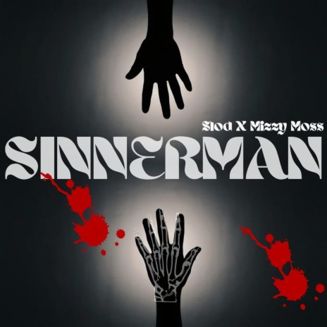 Sinnerman ft. Mizzy Moss.