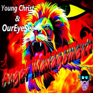 Anger Management ft. Young Christ lyrics | Boomplay Music
