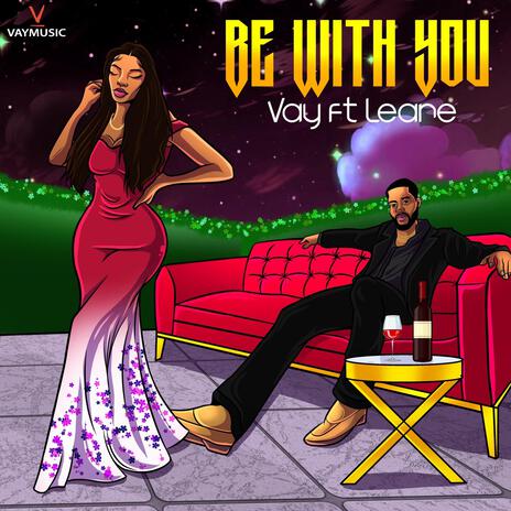 Be With You ft. Leane | Boomplay Music