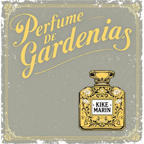 Perfume De Gardenias | Boomplay Music