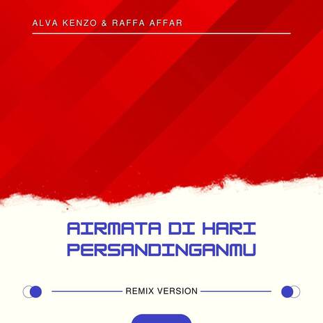 Airmata Di Hari Persandinganmu (Slow Remix) ft. Raffa Affar | Boomplay Music