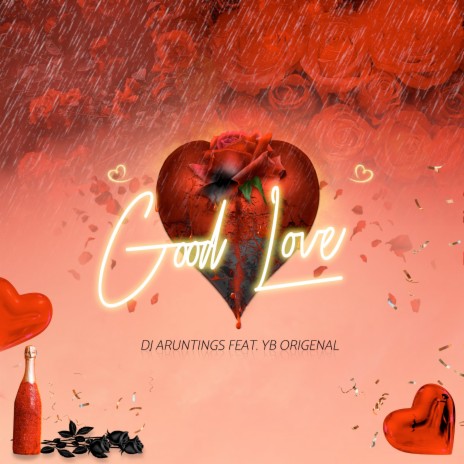 Good Love ft. YB Origenal | Boomplay Music