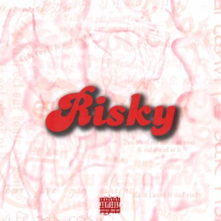 Risky lyrics | Boomplay Music