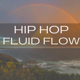 Hip Hop Fluid Flow
