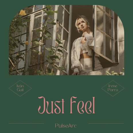 Just Feel ft. Irene Parra & Ivan Guii | Boomplay Music