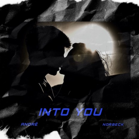 INTO YOU | Boomplay Music