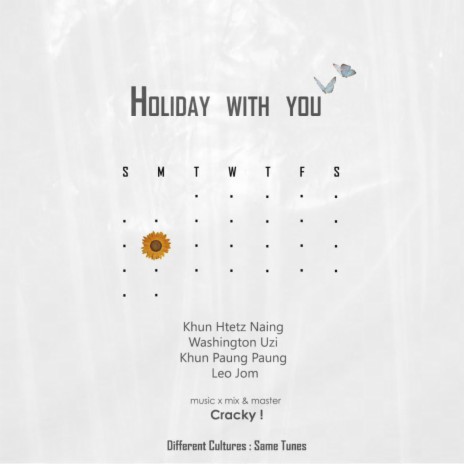 Holiday With You ft. Cracky, Khun Paung Paung, Leo Jom & Washington Uzi | Boomplay Music