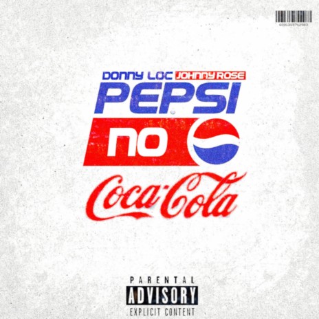 Pepsi No Coca-Cola ft. Johnny Rose | Boomplay Music