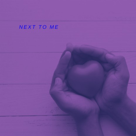 Next To Me | Boomplay Music