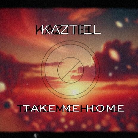 Take Me Home | Boomplay Music