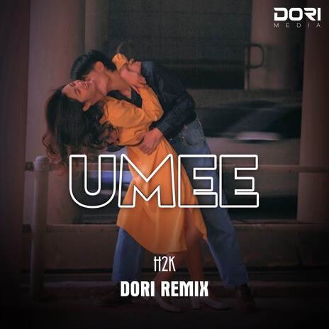 UMee (DORI Remix) ft. H2K | Boomplay Music