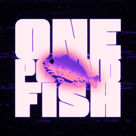 ONE POUND FISH | Boomplay Music