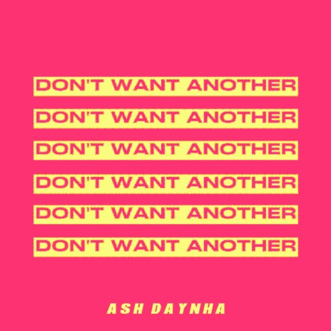 Don't Want Another | Boomplay Music