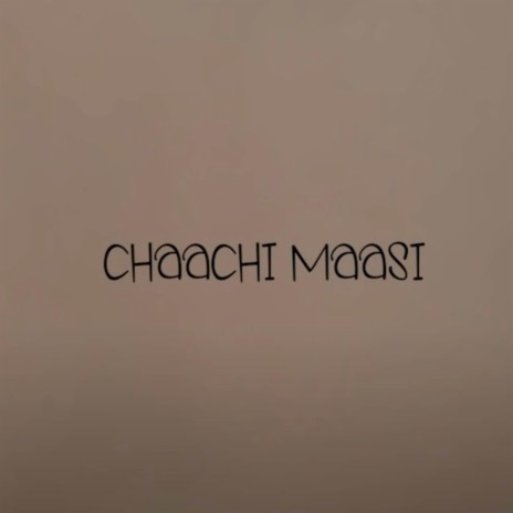 Chaachi Maasi