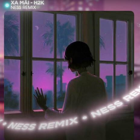 Xa Mãi (Ness Remix) ft. Orinn | Boomplay Music