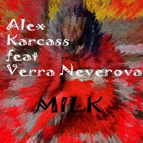 Milk ft. Verra Neverova | Boomplay Music