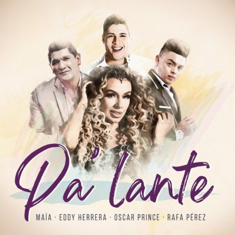 Pa Lante ft. Eddy Herrera, Rafa Perez & Oscar Prince | Boomplay Music