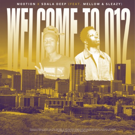 Welcome To 012 ft. Sdala Deep & Mellow & Sleazy | Boomplay Music