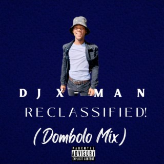 Reclassified! (Dombolo Mix)
